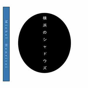 Michel Henritzi - Yokohama No Shadows download free