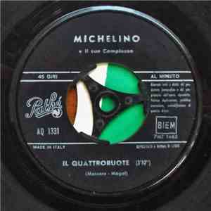 Michelino E Il Suo Complesso - Il Quattroruote / Shakin' Club download free