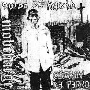 Mobcharge / Ruido De Rabia / Cagado De Perro - Mobcharge/Ruido De Rabia/Cagado De Perro download free