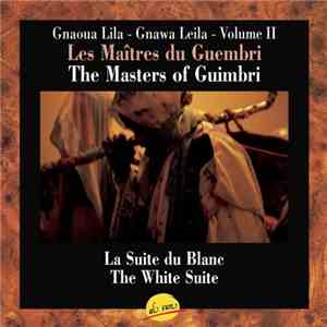 Mohammed Zourhbat, Ahmed Boussou, Gnawa  - The White Suite download free