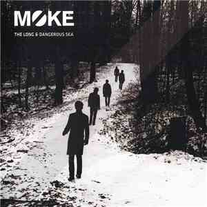 Moke  - The Long & Dangerous Sea download free