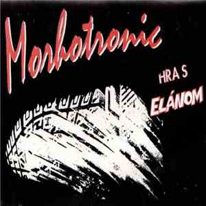 Morhotronic - Hra S Elánom download free