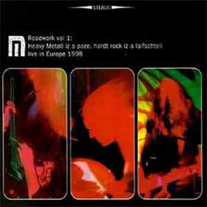 Motorpsycho - Roadwork Vol 1 : Heavy Metall Iz A Poze, Hardt Rock Iz A Laifschteil - Live In Europe 1998 download free