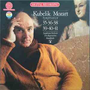 Mozart - Symphonie-Orchester Des Bayerischen Rundfunks, Kubelik - The Six Last Symphonies 35 • 36 • 37 • 38 • 39 • 40 • 41 download free