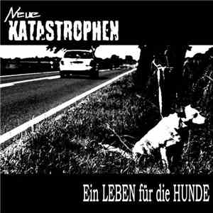 Neue Katastrophen - Ein Leben Für Die Hunde download free