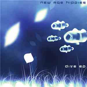 New Age Hippies - Dive EP download free