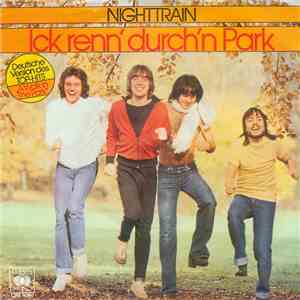 Nighttrain  - Ick Renn' Durch'n Park download free