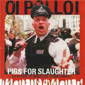 Oi Polloi - Pigs For Slaughter download free