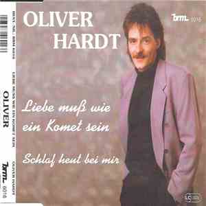 Oliver Hardt  - Liebe Muss Wie Ein Komet Sein download free