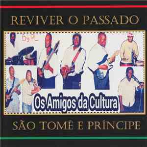 Os Amigos Da Cultura - Reviver O Passado - São Tomé E Príncipe download free