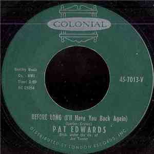 Pat Edwards  - Before Long (I'll Have You Back Again) download free