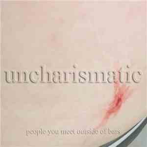 People You Meet Outside Of Bars - Uncharismatic download free