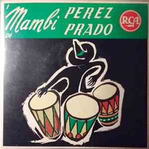 Perez Prado E La Sua Orchestra - I Mambi Di Perez Prado download free