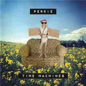 Perkie  - Time Machines download free