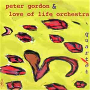 Peter Gordon & Love Of Life Orchestra - Quartet download free