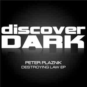 Peter Plaznik - Destroying Law EP download free