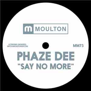 Phaze Dee - Say No More download free