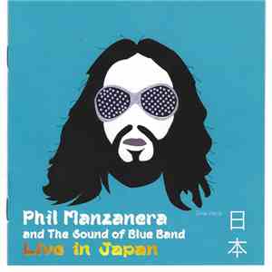 Phil Manzanera, The Sound Of Blue Band - Live In Japan download free