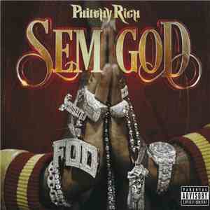Philthy Rich - Sem God download free