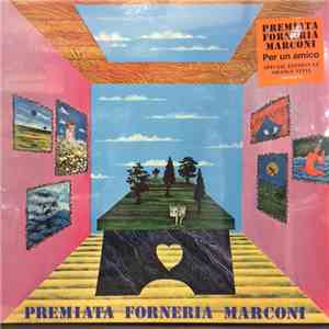 Premiata Forneria Marconi - Per Un Amico download free