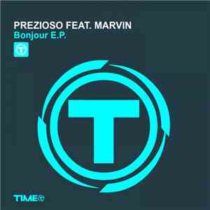 Prezioso Feat. Marvin - Bonjour EP download free