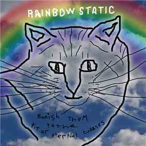 Rainbow Static - Pit Of Eternal Cuddles download free