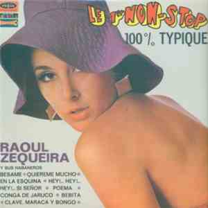 Raoul Zequeira Y Sus Habaneros - Le 1er Non Stop 100% Typique download free