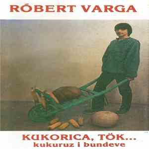 Róbert Varga - Kukorica, Tök... download free