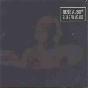 René Aubry - Seuls Au Monde download free