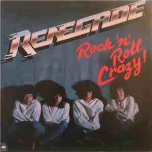 Renegade  - Rock 'N' Roll Crazy! download free