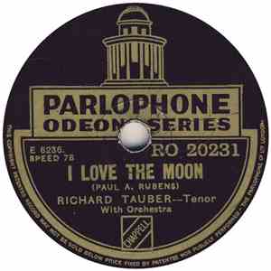 Richard Tauber - I Love The Moon / A Brown Bird Singing download free