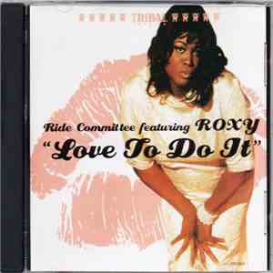 Ride Committee Featuring Roxy - "Love To Do It" download free