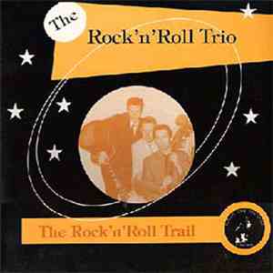 Rock 'N' Roll Trio - The Rock 'N' Roll Trail download free