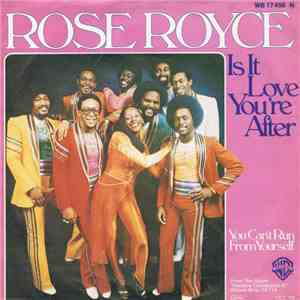 Rose Royce - Is It Love You're After download free