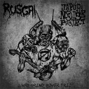 Rusga! / Japura Noise Project - 2 Way to Grind Power Trio download free