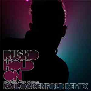 Rusko Featuring Amber Coffman - Hold On (Paul Oakenfold Remix) download free