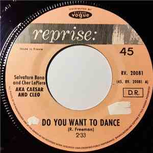 Salvatore Bono And Cher LePiere aka Caesar And Cleo - Do You Want To Dance / Let The Good Times Roll download free