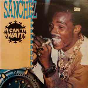 Sanchez - I Can't Wait download free