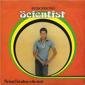 Scientist - Introducing Scientist - The Best Dub Album In The World... download free