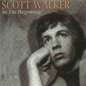 Scott Walker - In The Beginning download free