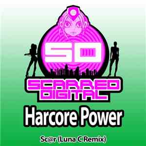 Sc@r - Hardcore Power (Luna C Remix) download free