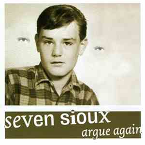 Seven Sioux - Argue Again download free