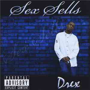 Sex Sells - Sex Sells Drex download free