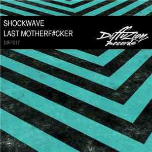 Shockwave  - Last Motherfucker download free