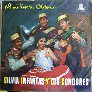 Silvia Infantas Y Los Condores - A Mi Tierra Chilena download free