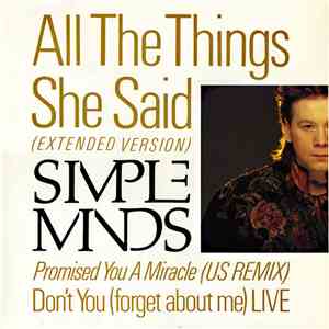 Simple Minds - All The Things She Said / Promised You A Miracle / Don't You (Forget About Me) download free