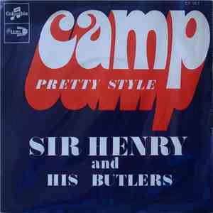 Sir Henry & His Butlers - Camp / Pretty Style download free