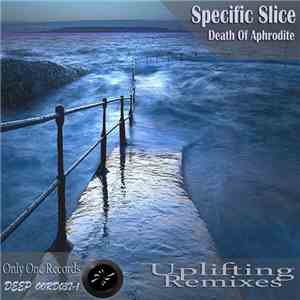 Specific Slice - Death Of Aphrodite (Uplifting Remixes) download free
