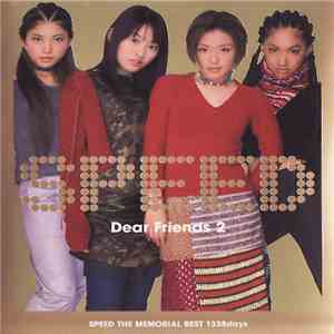 Speed  - Dear Friends 2 ~Speed The Memorial Best 1335 Days~ download free