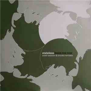 Stateless - Leave Me Now (Swell Session & Brooks Remixes) download free